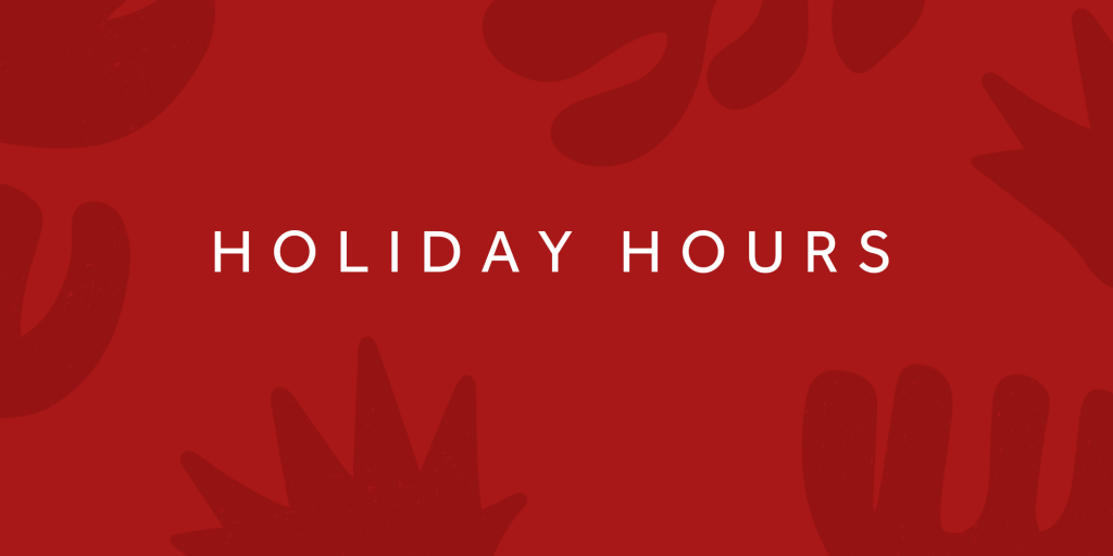 Extended Holiday Hours from December 1st to January 4