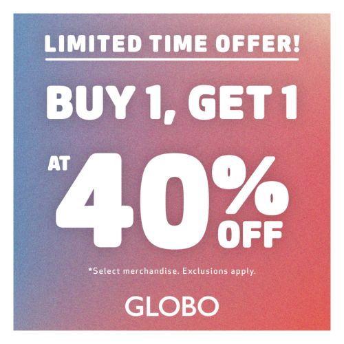 Buy 1, Get 1 at 40% off at Globo*