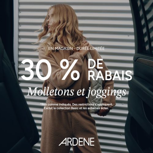 30% DE RABAIS sur les molletons et les joggings