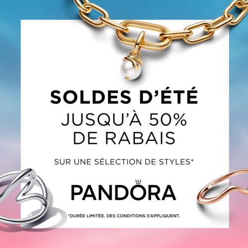 Soldes D&rsquo;Ete Pandora en cours