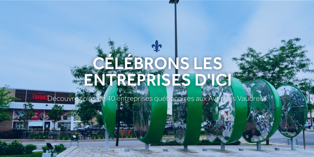 Célébrons les entreprises d&rsquo;ici aux Avenues Vaudreuil