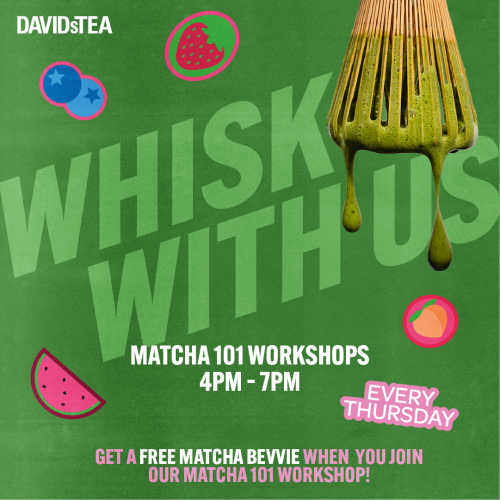 Matcha 101 workshop every Thursday 4-7pm