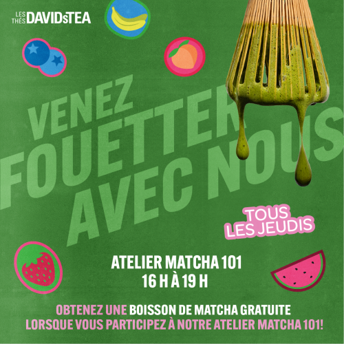 Atelier Matcha 101 tous les jeudi 16h à 19h